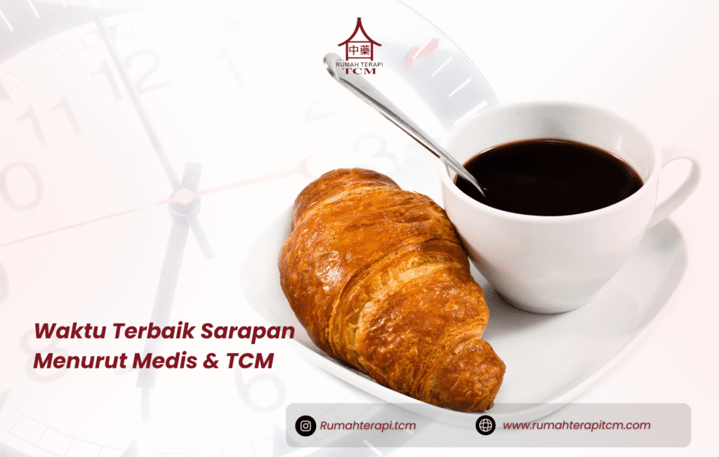 Waktu Terbaik Sarapan Menurut Medis & TCM