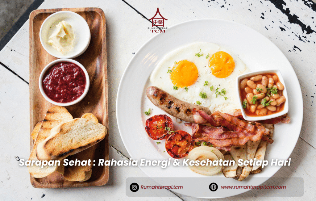 Sarapan Sehat : Rahasia Energi & Kesehatan Setiap Hari