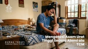 Mengatasi Asam Urat Tinggi Secara Alami ala TCM